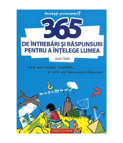 Imagine 365 de intrebari si raspunsuri pentru a intelege lumea