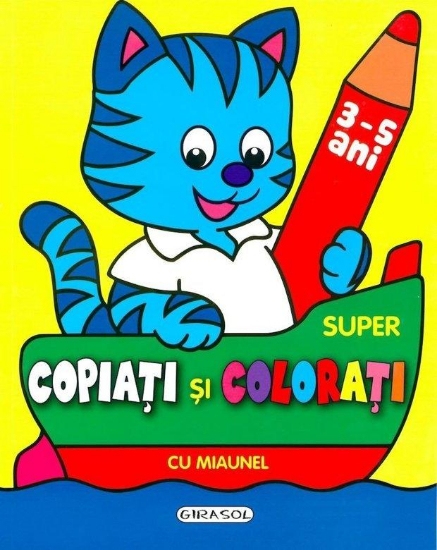 Imagine Super copiati si colorati cu Miaunel