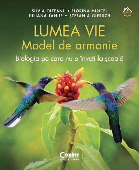 Imagine Lumea vie. Model de armonie. Biologia pe care nu o inveti la scoala